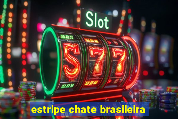 estripe chate brasileira